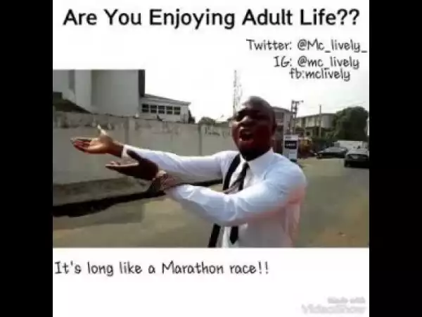 Video: MC Lively -Is Adulthood in Nigeria a Scam and January Like a Never Ending Marathon Race?